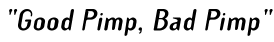 'Good Pimp, Bad Pimp'
